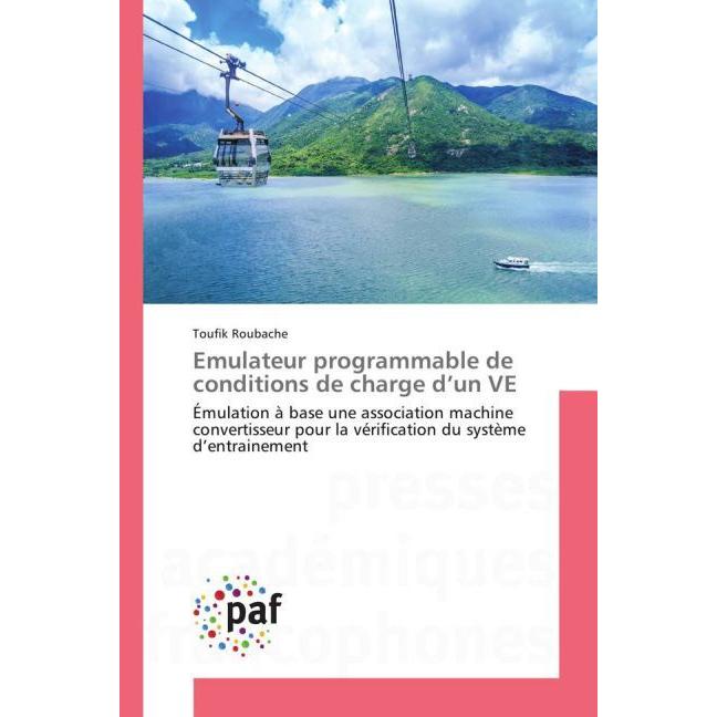 Emulateur programmable de conditions de charge d'un VE, Ratgeber von Toufik Roubache