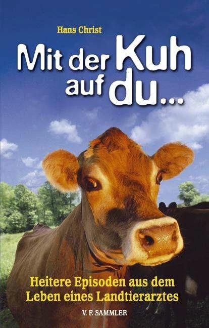 Produktbild Mit der Kuh auf du (Deutsch, Hans Christ, 2004)