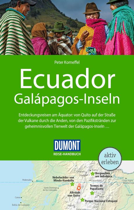 Reise-Handbuch Reiseführer Ecuador, Galápagos-Inseln (Deutsch, Peter Korneffel, 2023)