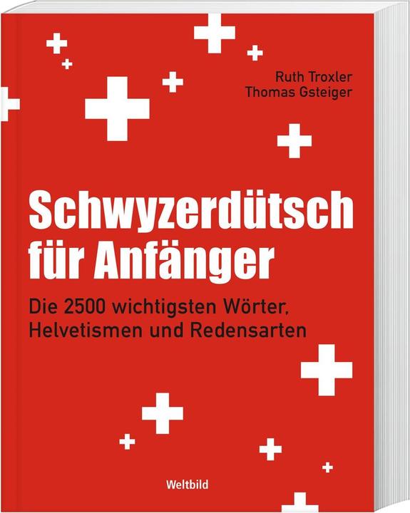 Image du produit Schwyzerdütsch pour les débutants (Suisse-allemand, Thomas Gsteiger, Ruth Troxler, 2020)