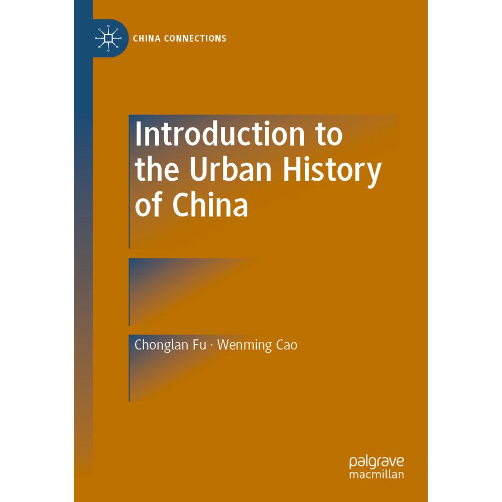 Introduction to the Urban History of China, Fachbücher von Wenming Cao, Chonglan Fu