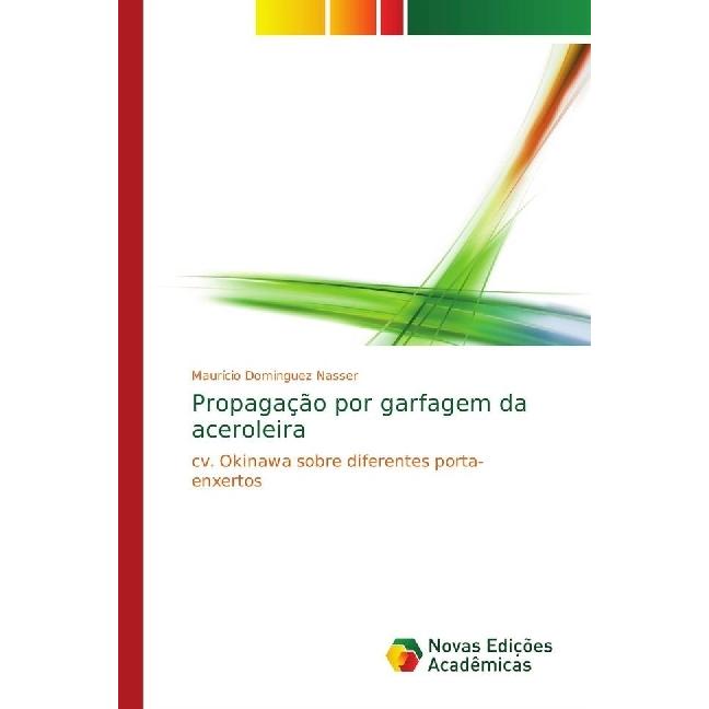 Propagação por garfagem da aceroleira, Fachbücher von Maurício Dominguez Nasser