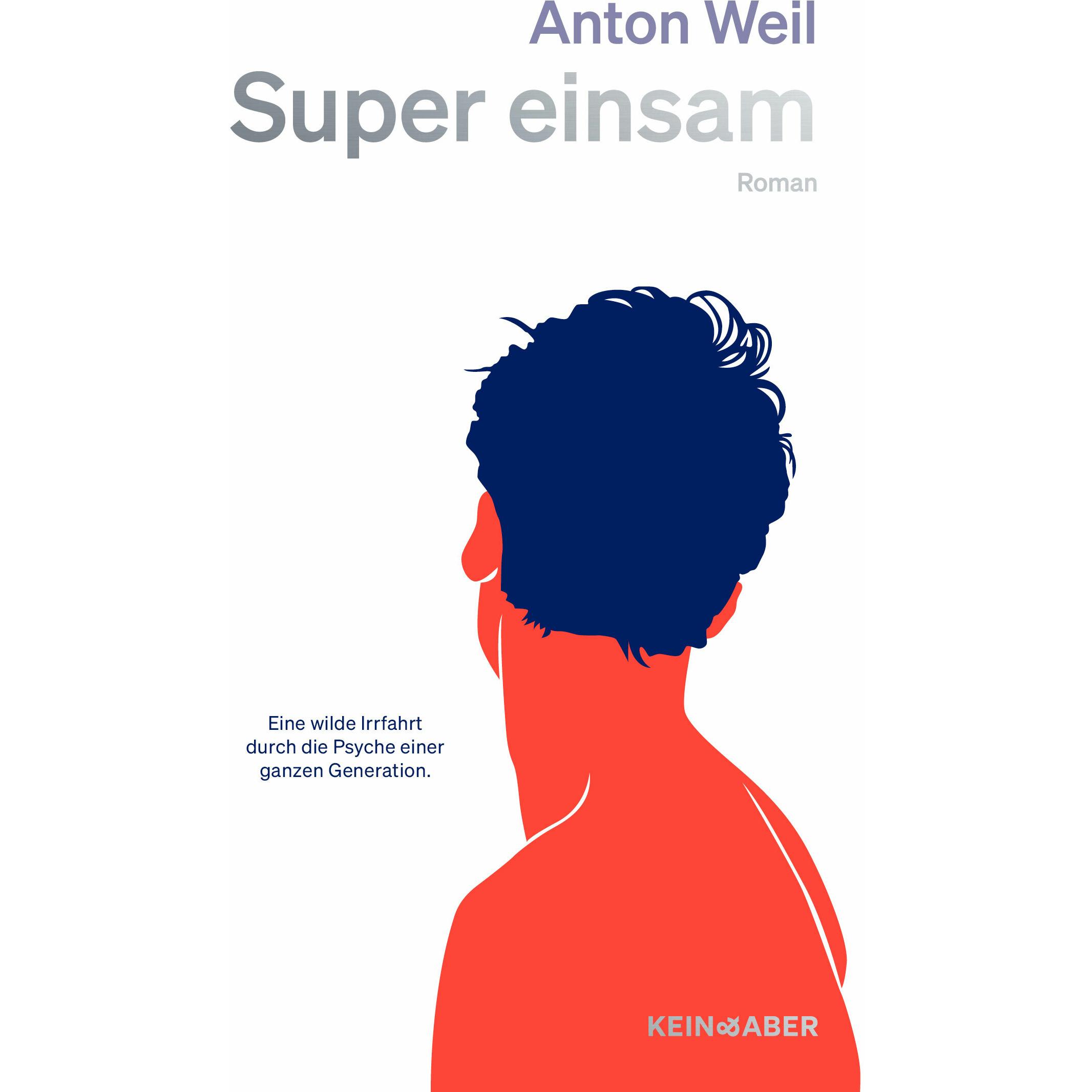 Super einsam, Belletristik von Anton Weil
