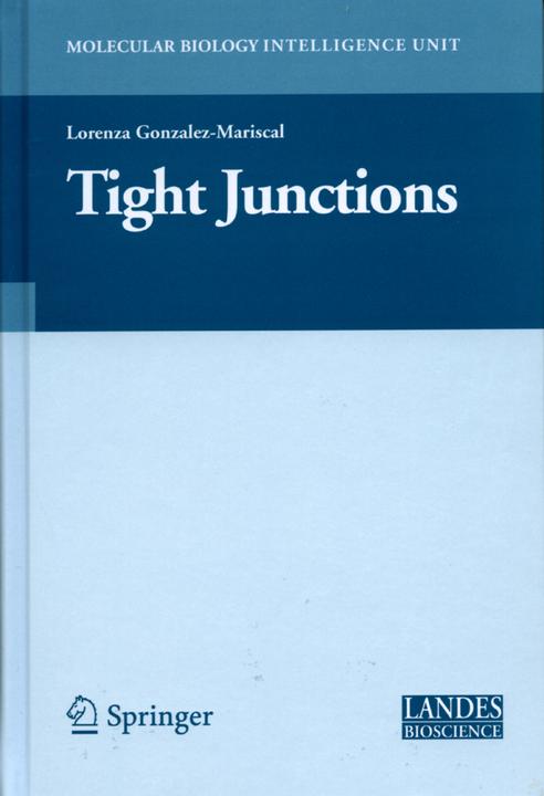 Tight Junctions (Englisch, Lorenza González-Mariscal, 2010)