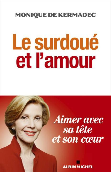 Albin Michel Le surdoué et l'amour (French, Monique de Kermadec, 2020)