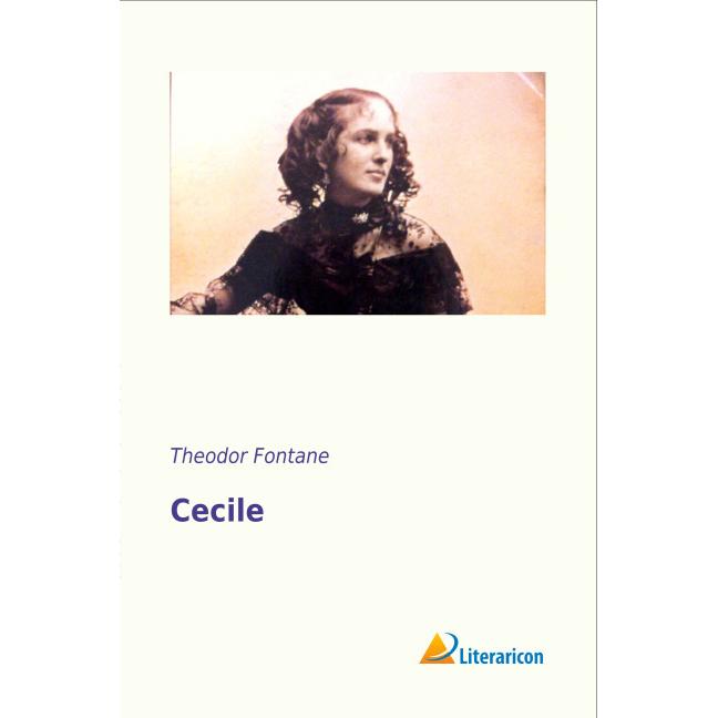 Cecile, Belletristik von Theodor Fontane