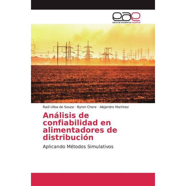 Análisis de confiabilidad en alimentadores de distribución, Fachbücher von Alejandro Martínez, Byron Chere, Raúl Ulloa d...