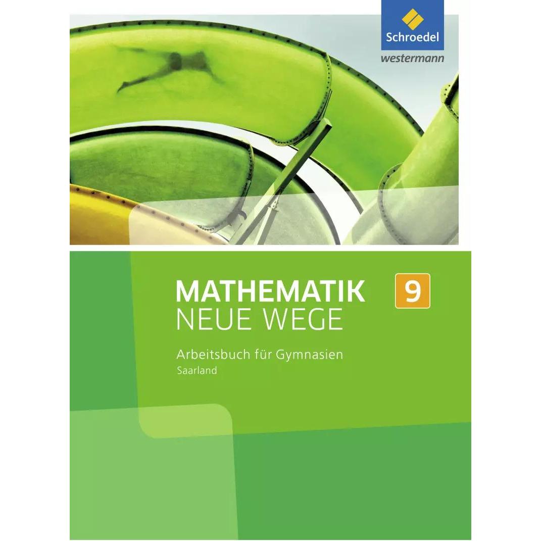Mathematik Neue Wege SI 9. Arbeitsbuch. Saarland, Schulbücher von Henning Körner, Günter Schmidt, Martin Zacharias, Arno...