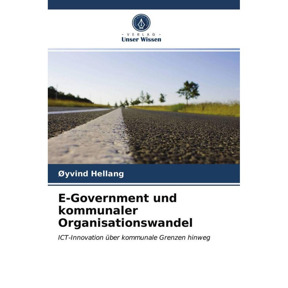 E-Government und kommunaler Organisationswandel, Fachbücher von Øyvind Hellang