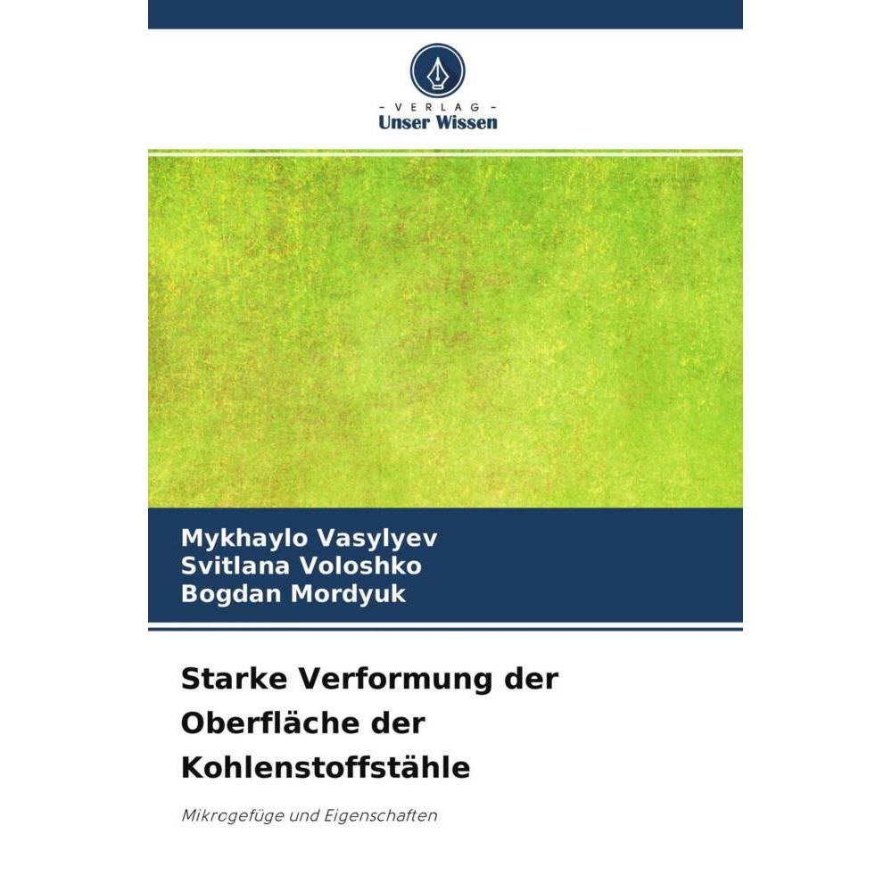 Starke Verformung der Oberfläche der Kohlenstoffstähle, Fachbücher von Mykhaylo Vasylyev, Svitlana Voloshko, Bogdan Mord...