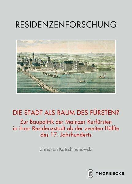 Produktbild Die Stadt als Raum des Fürsten? (Deutsch, Christian Katschmanowski, 2020)