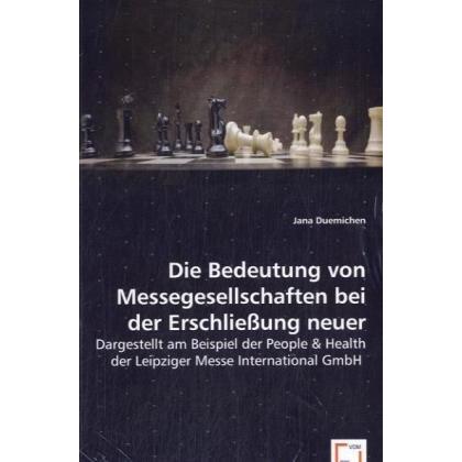 Thumbnail - Die Bedeutung von Messegesellschaften bei der Erschliessung neuer Märkte, Fachbücher