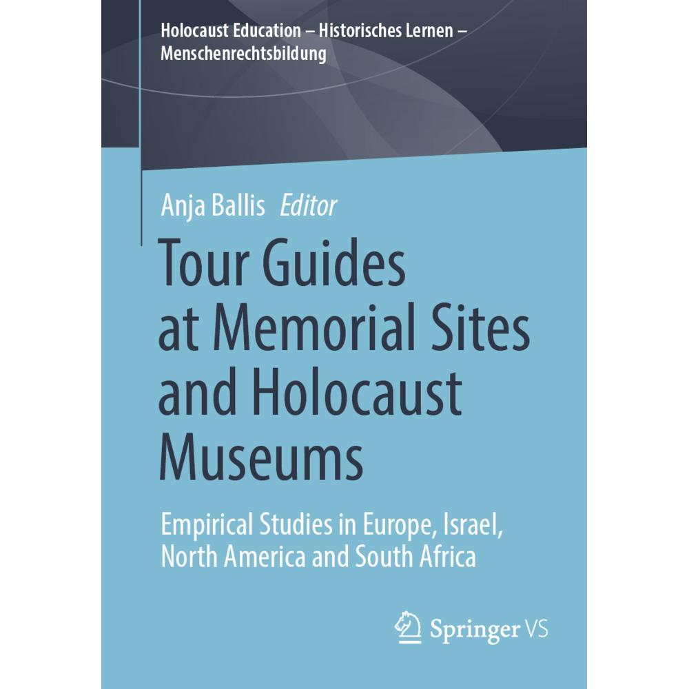 Tour Guides at Memorial Sites and Holocaust Museums, Sachbücher von Anja Ballis