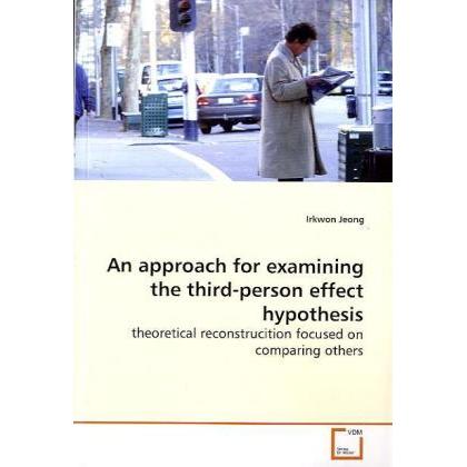 An approach for examining the third-person effect hypothesis, Fachbücher