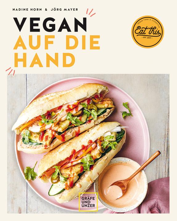 Produktbild Vegan auf die Hand (Deutsch, Jörg Mayer, Nadine Horn, 2021)