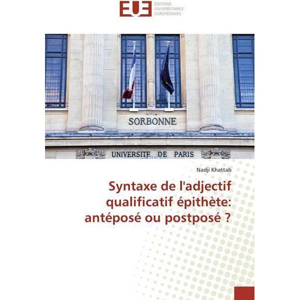 Syntaxe de l'adjectif qualificatif épithète: antéposé ou postposé?, Fachbücher von Nadji Khattab