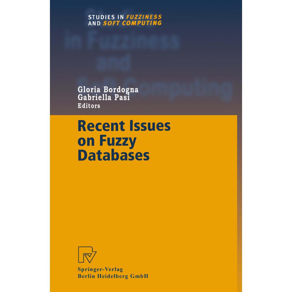 Recent Issues on Fuzzy Databases, Fachbücher von Gabriella Pasi, Gloria Bordogna