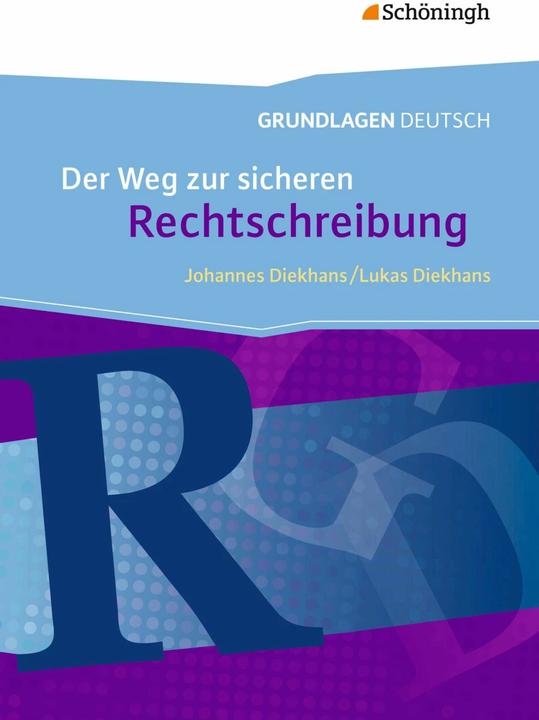 Produktbild Der Weg zur sicheren Rechtschreibung (Deutsch, Johannes Diekhans, Lukas Diekhans, 2016)