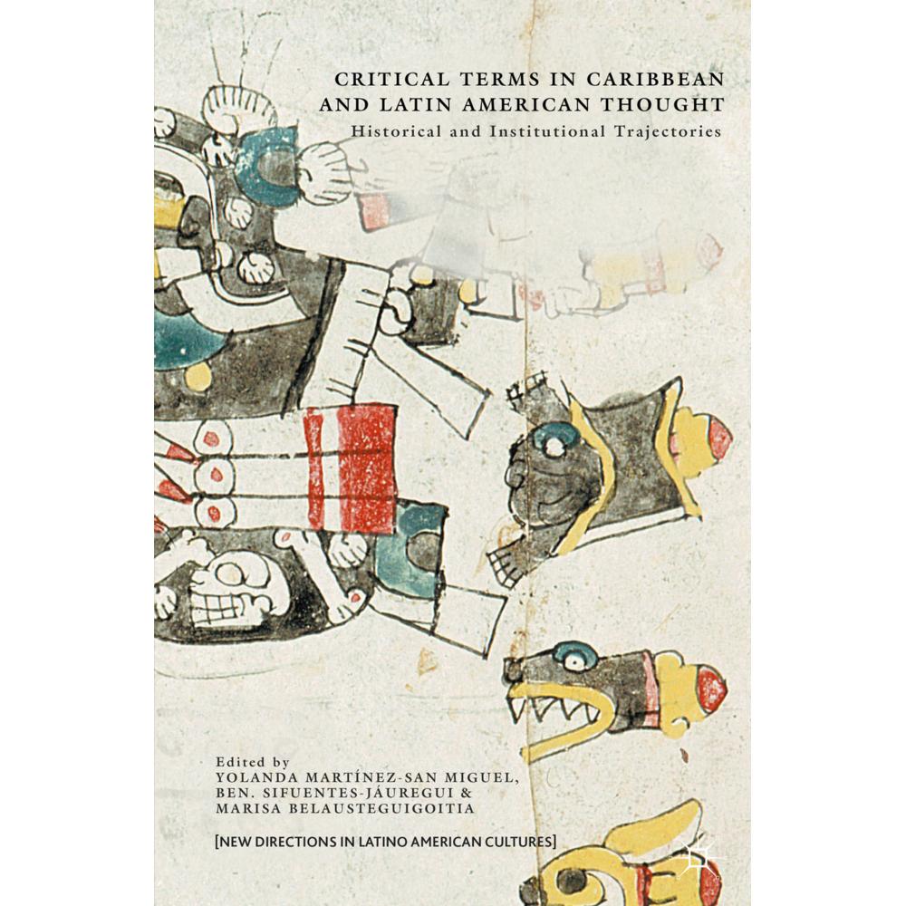 Critical Terms in Caribbean and Latin American Thought, Fachbücher von Ben. Sifuentes-Jáuregui, Yolanda Martínez-San Mig...