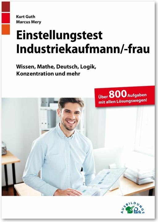 Produktbild Einstellungstest Industriekaufmann / Industriekauffrau (Deutsch, Kurt Guth, Marcus Mery, 2024)