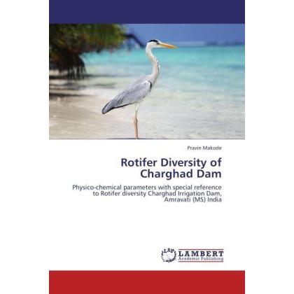 Rotifer Diversity of Charghad Dam, Fachbücher von Pravin Makode