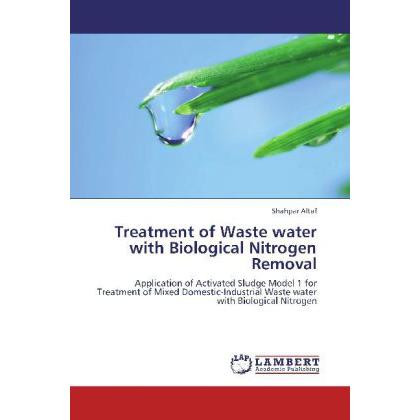 Treatment of Waste water with Biological Nitrogen Removal, Fachbücher von Shahpar Altaf