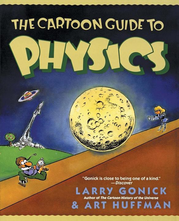 Produktbild The Cartoon Guide to Physics (Englisch, Larry Gonick, 1999)