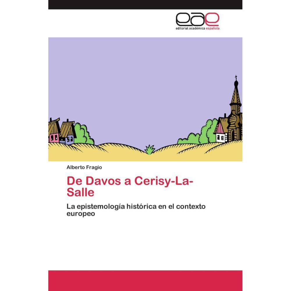 De Davos a Cerisy-La-Salle, Sachbücher von Alberto Fragio