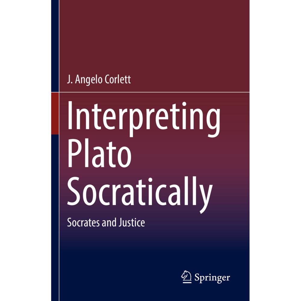Interpreting Plato Socratically, Fachbücher von J. Angelo Corlett