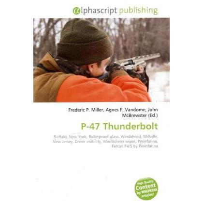 P-47 Thunderbolt, Fachbücher von John McBrewster, Agnes F. Vandome, Frederic P. Miller
