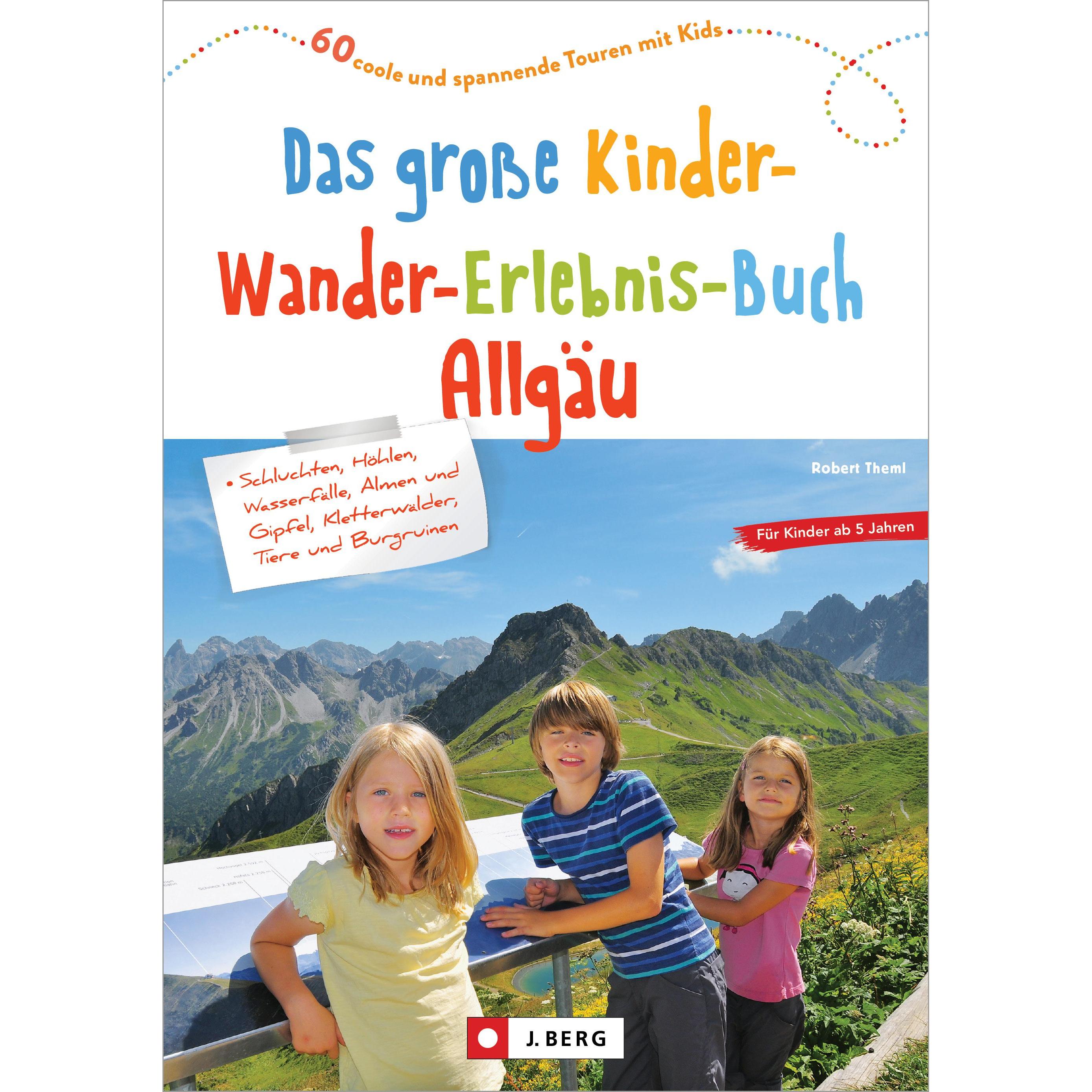 Thumbnail - Das grosse Kinder-Wander-Erlebnis-Buch Allgäu, Ratgeber von Robert Theml