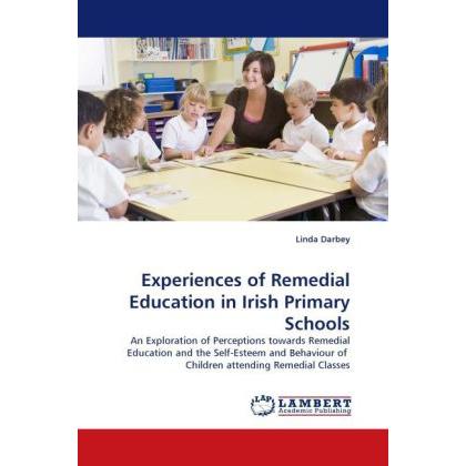 Experiences of Remedial Education in Irish Primary Schools, Fachbücher