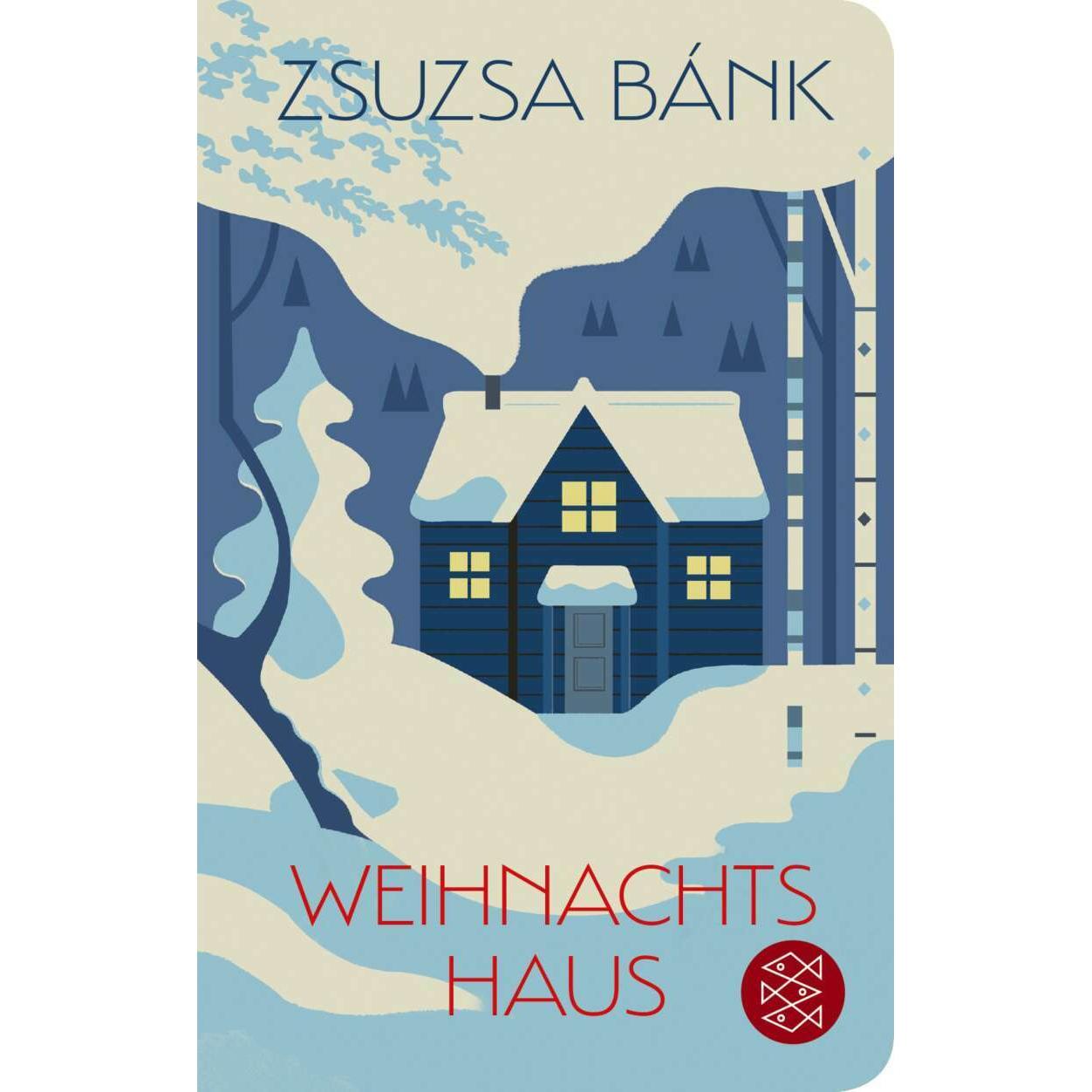 Weihnachtshaus, Belletristik von Zsuzsa Bánk