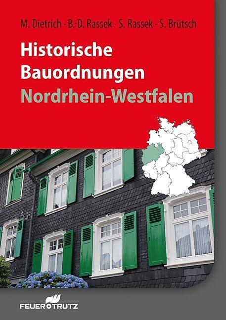 Produktbild Historische Bauordnungen - Nordrhein-Westfalen (Deutsch, Bernd-Dietrich Rassek, Matthias Dietrich, Siegfried Brütsch, Stefan Rassek, 2016)