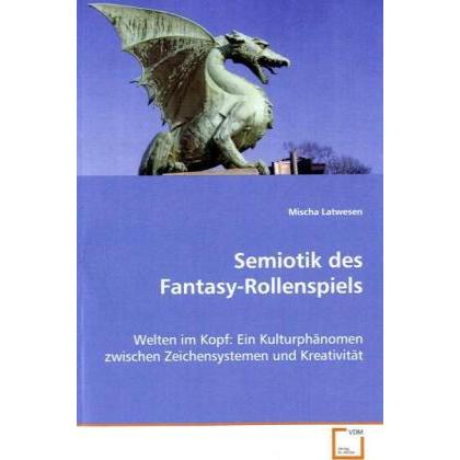 Semiotik des Fantasy-Rollenspiels, Fachbücher von Mischa Latwesen
