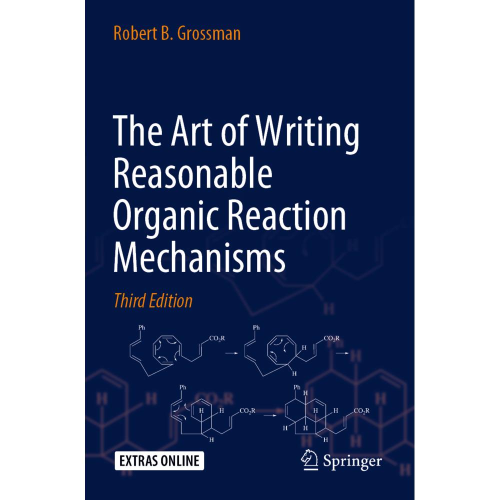 The Art of Writing Reasonable Organic Reaction Mechanisms, Fachbücher von Robert B. Grossman