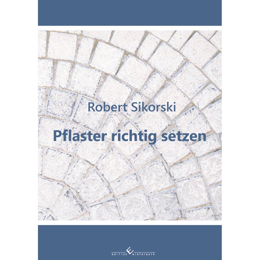Winterwork, Pflaster, Sikorski:Pflaster richtig setzen