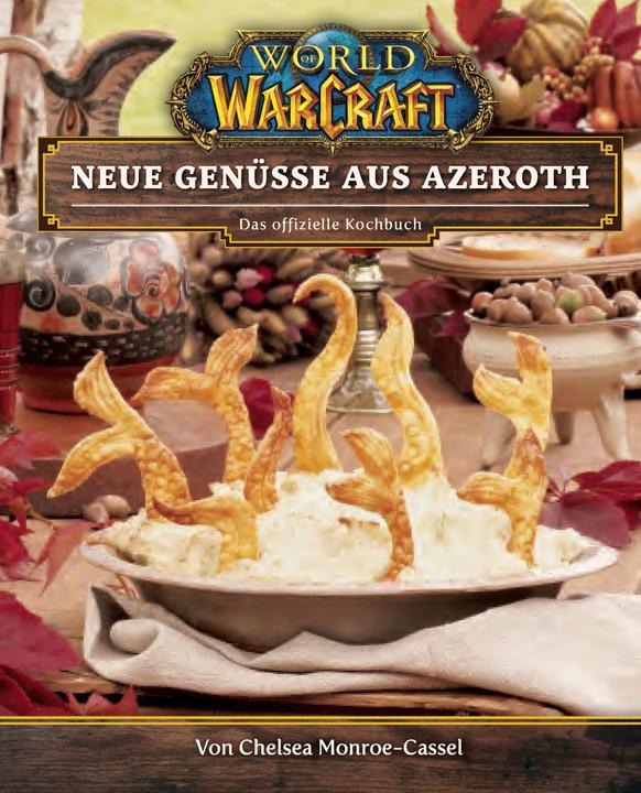 Image du produit Panini World of Warcraft: Neue Genüsse aus Azeroth - Das offizielle Kochbuch (Allemand, Chelsea Monroe-Cassel, 2021)