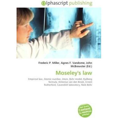 Moseley's law, Fachbücher von Agnes F. Vandome, Frederic P. Miller, John McBrewster