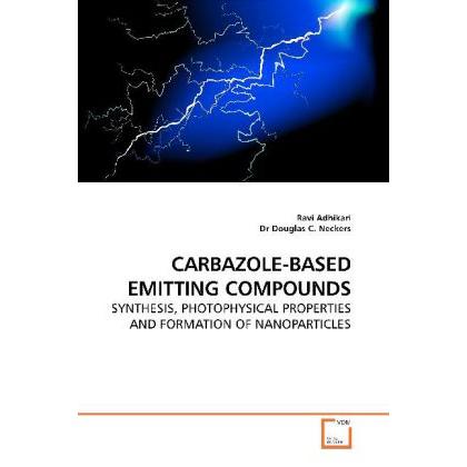 Carbazole-Based Emitting Compounds, Fachbücher von Douglas C. Neckers, Ravi Adhikari