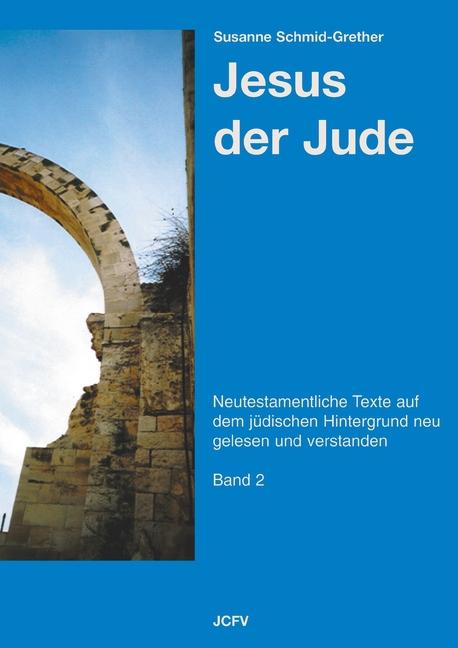 Produktbild Jesus der Jude Band 2 (Deutsch, Schmid-Grether, Susanne, 2006)