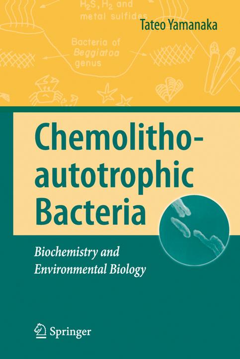 Chemolithoautotrophic Bacteria (Tateo Yamanaka, 2010)