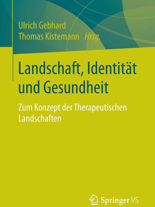 Produktbild Landschaft, Identität und Gesundheit (Deutsch, Thomas Kistemann, Ulrich Gebhard, 2016)
