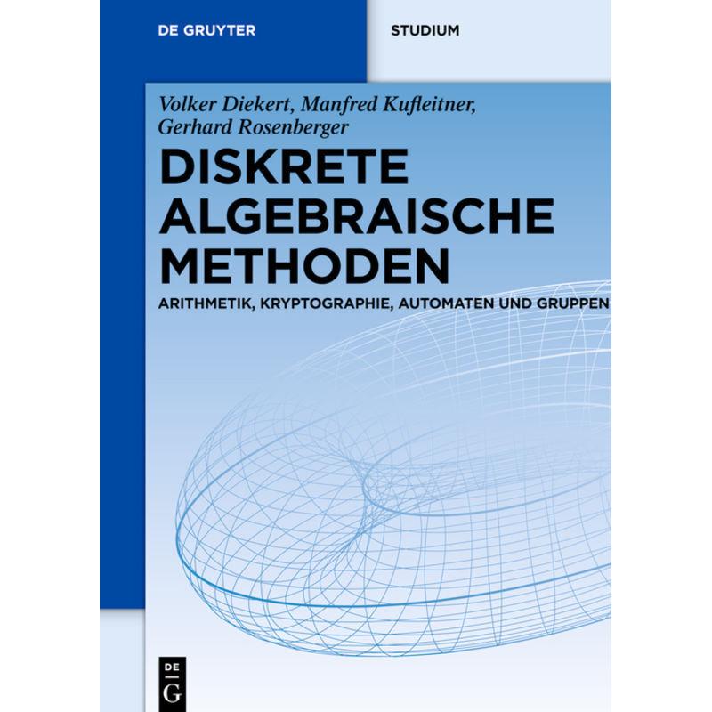 Diskrete algebraische Methoden, Fachbücher von Volker Diekert, Manfred Kufleitner, Gerhard Rosenberger