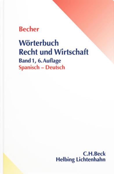 Produktbild Wörterbuch Recht und Wirtschaft Bd. 01. Spanisch - Deutsch (Deutsch, Spanisch, Herbert Jaime Becher, 2013)