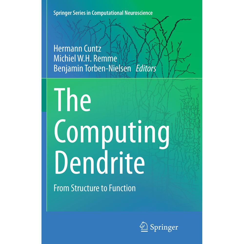 The Computing Dendrite, Fachbücher von Benjamin Torben-Nielsen, Michiel W.H. Remme, Hermann Cuntz