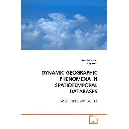 Dynamic Geographic Phenomena In Spatiotemporal Databases, Fachbücher von John Mcintosh