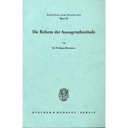Die Reform der Aussagetatbestände., Fachbücher von Wolfgang Herrmann