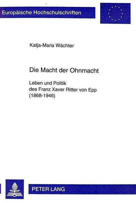 Produktbild Die Macht der Ohnmacht (Deutsch, Katja-Maria Wächter, 1999)