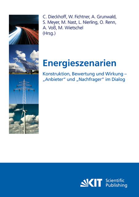 Produktbild Energieszenarien. Konstruktion, Bewertung und Wirkung - "Anbieter" und "Nachfrager" im Dialog (Deutsch, Alfred Voss, Armin Grunwald, Christian Dieckhoff, Linda Nierling, Martin Wietschel, Michael Nast, Ortwin Renn, Sarah Meyer, Wolf Fichtner, 2011)